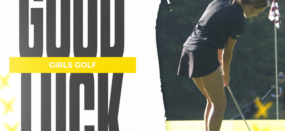 Good Luck to Girls Golf at Pre-Regionals!