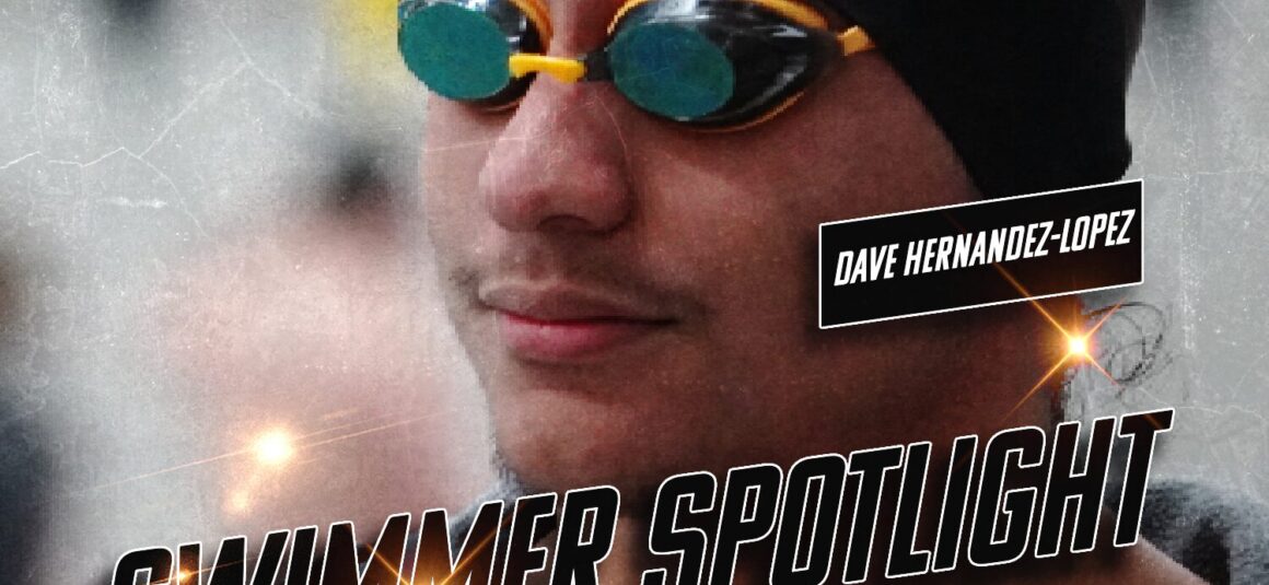 Swimmer Spotlight: Dave Hernandez-Lopez