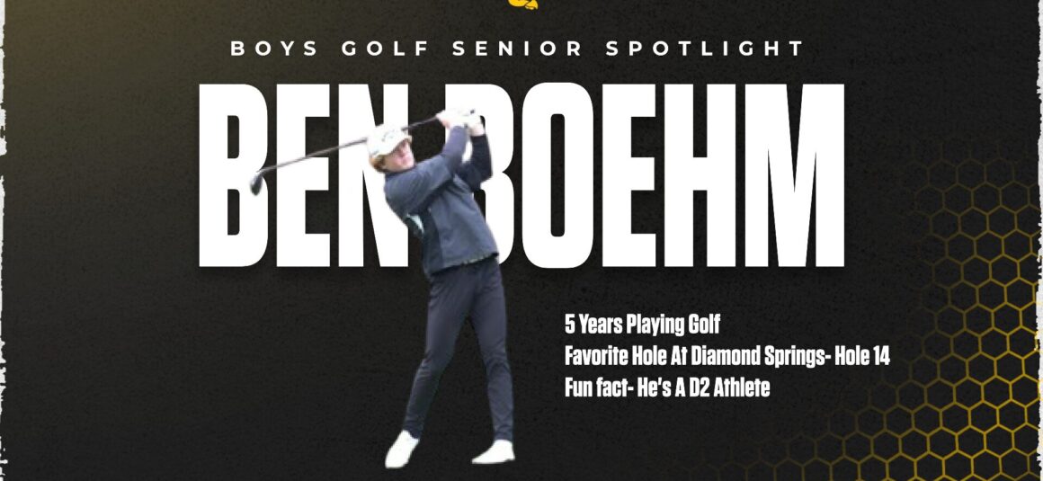 Boys Golf Senior Spotlight Ben Boehm