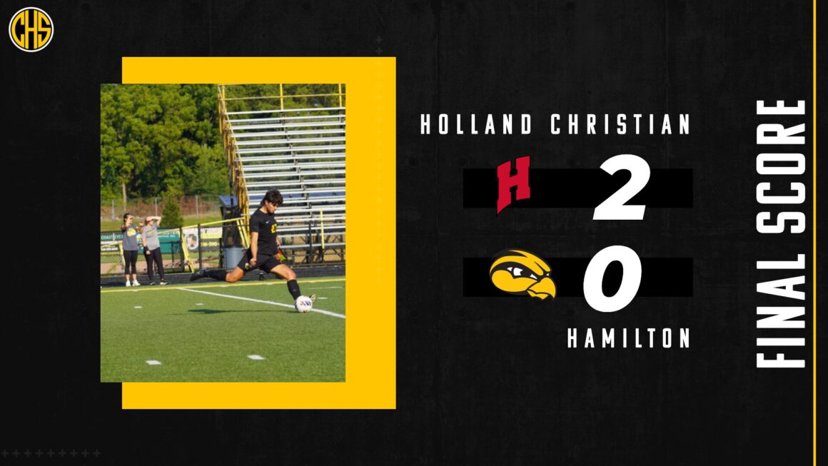 Hamilton Lost, to Holland Christian in Boys Soccer Last Night