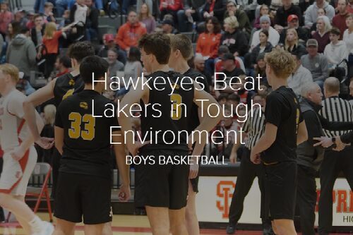 Hawkeyes Beat Lakers in Tough Environment