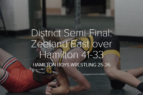 District Semi-Final: Zeeland East over Hamilton 41-33