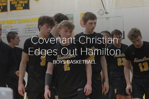 Covenant Christian Edges Out Hamilton